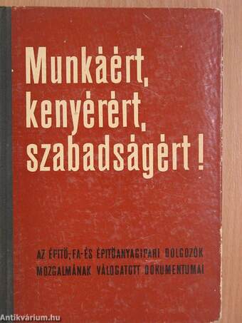 Munkáért, kenyérért, szabadságért! I.