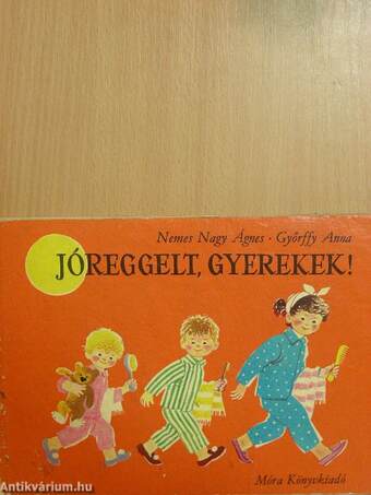 Jóreggelt, gyerekek!