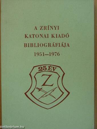 A Zrínyi Katonai Kiadó Bibliográfiája