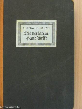 Die Verlorene Handschrift I-II. (gótbetűs)