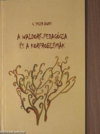 A Waldorf-pedagógia és a korproblémák