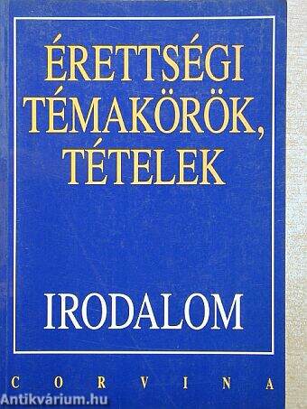 Érettségi témakörök, tételek - Irodalom