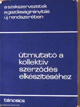 Útmutató a kollektív szerződés elkészítéséhez