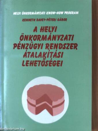 A helyi önkormányzati pénzügyi rendszer átalakítási lehetőségei