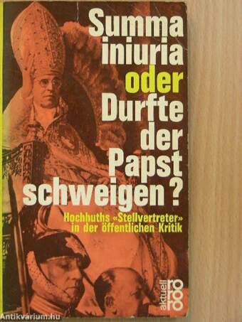 Summa iniuria oder Durfte der Papst schweigen?