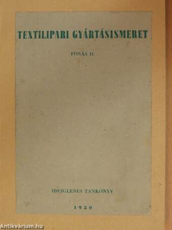 Textilipari gyártásismeret - Fonás II.