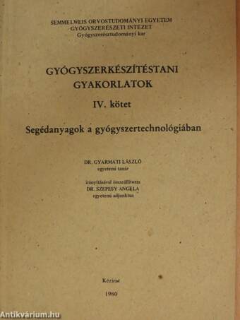 Gyógyszerkészítéstani gyakorlatok IV.