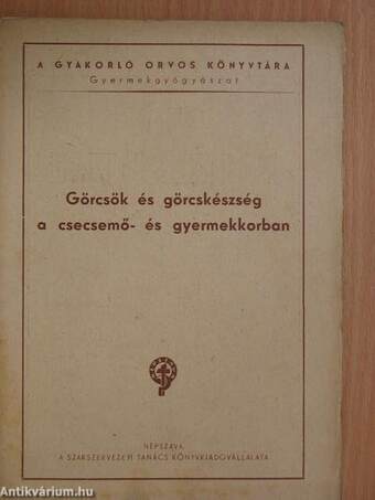 Görcsök és görcskészség a csecsemő- és gyermekkorban