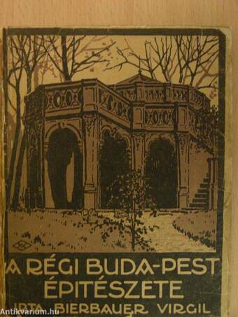 A régi Buda-Pest épitészete