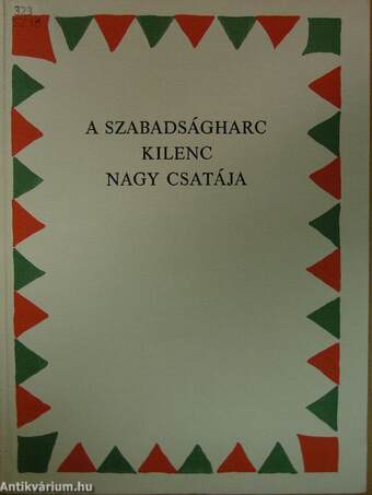 A szabadságharc kilenc nagy csatája