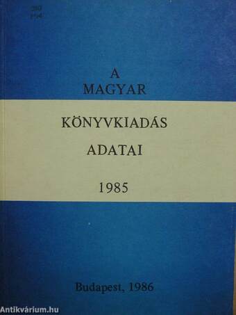 A magyar könyvkiadás adatai 1985