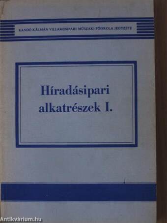 Híradásipari alkatrészek I.