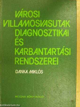 Városi villamosvasutak diagnosztikai és karbantartási rendszerei