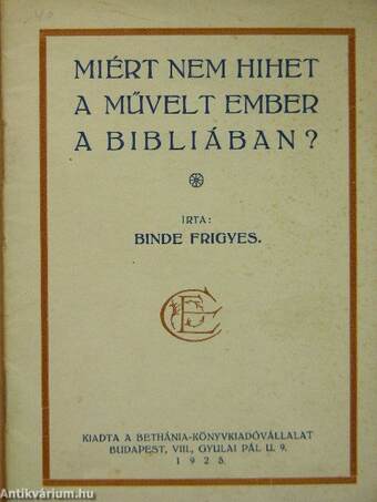 Miért nem hihet a művelt ember a Bibliában?