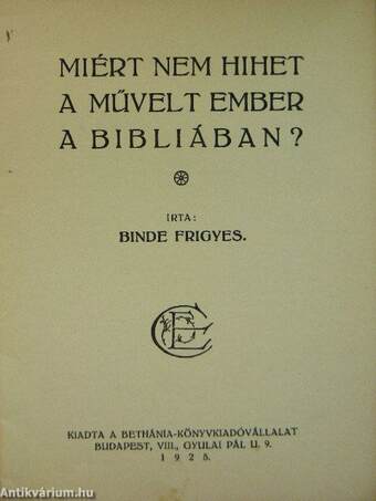 Miért nem hihet a művelt ember a Bibliában?