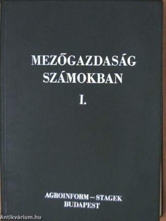 Mezőgazdaság számokban I-IV.