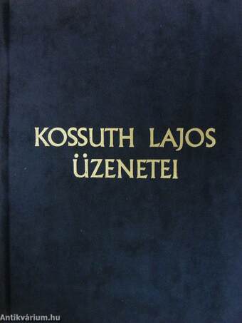 Kossuth Lajos üzenetei