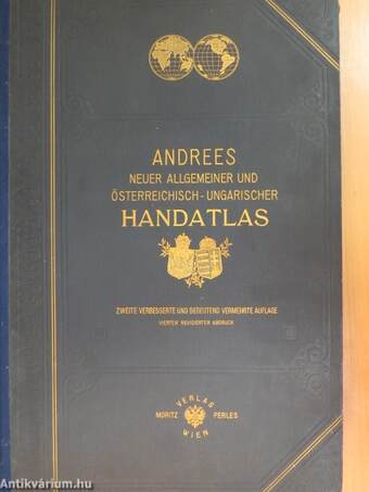 Andrees Neuer Allgemeiner und Österreichisch-Ungarischer Handatlas