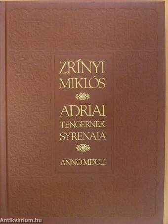 Adriai tengernek Syrenaia (facsimile)/Utószó az Adriai tengernek Syrenaia hasonmás kiadásához