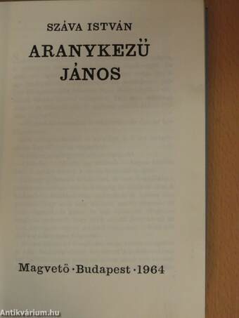 Aranykezű János