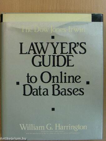 The Dow Jones-Irwin Lawyer's Guide to Online Data Bases