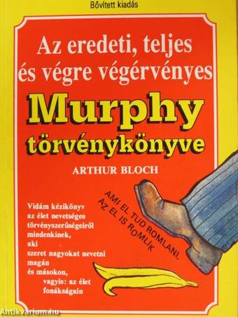 Az eredeti, teljes és végre végérvényes Murphy törvénykönyve