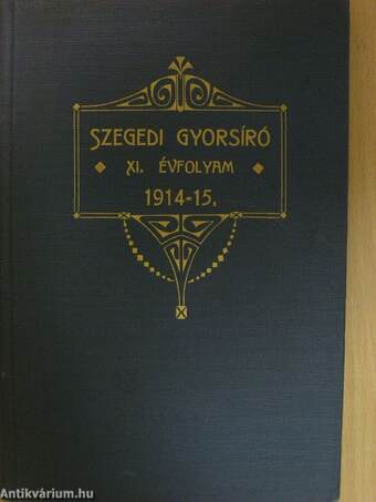 Szegedi Gyorsíró 1914. szeptember-1915. június