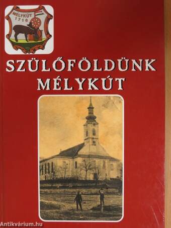 Szülőföldünk Mélykút II.