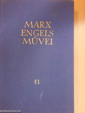 Karl Marx és Friedrich Engels művei 41.