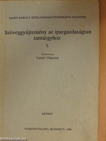 Szöveggyűjtemény az ipargazdaságtan tantárgyhoz I-III.