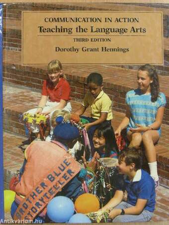 Communication in Action: Teaching the Language Arts