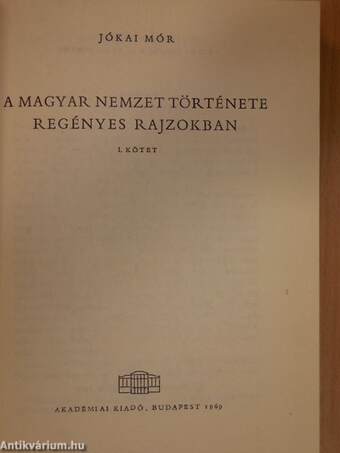 A magyar nemzet története regényes rajzokban I-II.