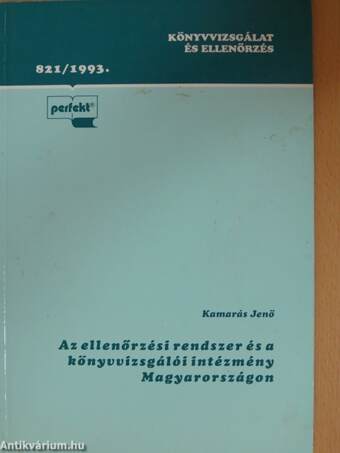 Az ellenőrzési rendszer és a könyvvizsgálói intézmény Magyarországon