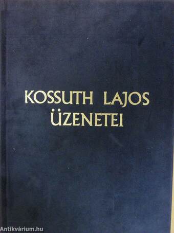 Kossuth Lajos üzenetei