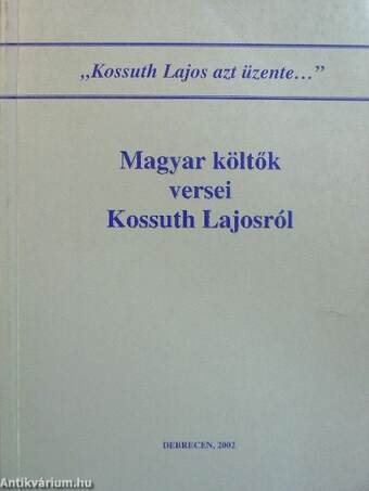 "Kossuth Lajos azt üzente..."