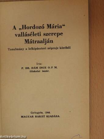 A "Hordozó Mária" valláséleti szerepe Mátraalján