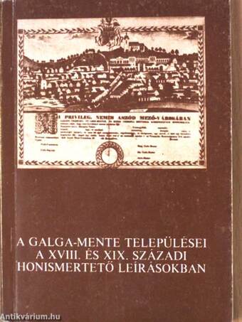 A Galga-mente települései a XVIII. és XIX. századi honismertető leírásokban