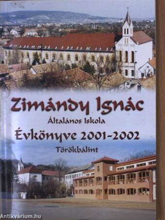 Zimándy Ignác Általános Iskola Évkönyve 2001-2002