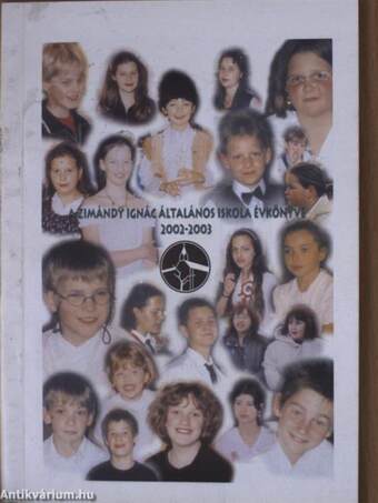 A Zimándy Ignác Általános Iskola Évkönyve 2002-2003