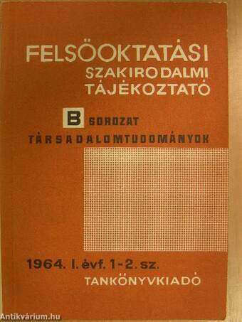 Felsőoktatási Szakirodalmi Tájékoztató 1964/1-2.