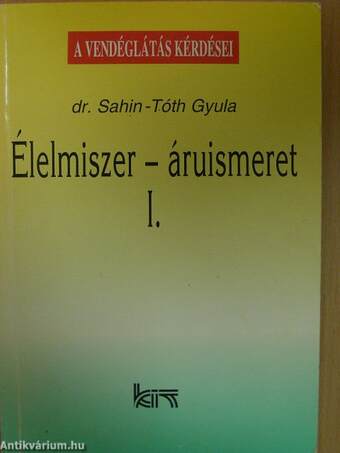 Élelmiszer-áruismeret I-II.