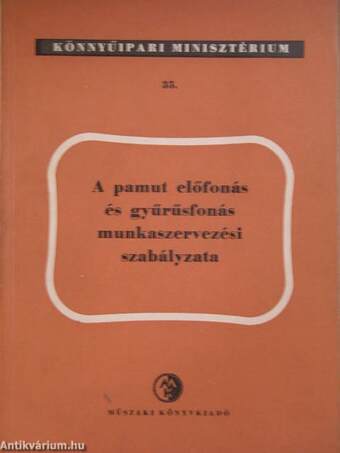 A pamut előfonás és gyűrűsfonás munkaszervezési szabályzata