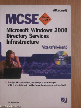 MCSE Exam 70-217 Microsoft Windows 2000 Directory Services Infrastructure Vizsgafelkészítő - CD-vel