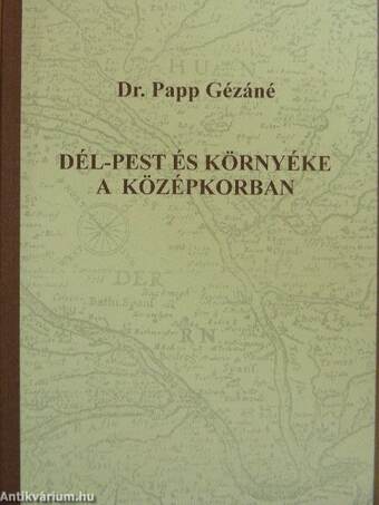 Dél-Pest és környéke a középkorban