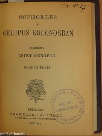 Oedipus király/Oedipus Kolonosban/Antigone