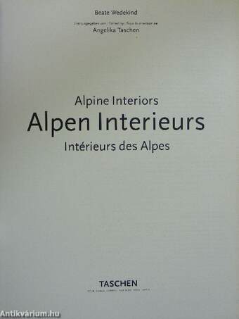 Alpine Interiors/Alpen Interieurs/Intérieurs des Alpes