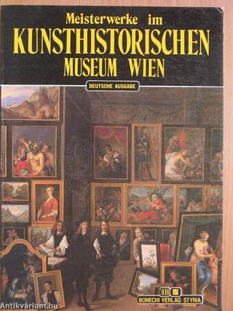 Meisterwerke im Kunsthistorischen Museum Wien