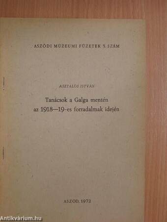 Tanácsok a Galga mentén az 1918-19-es forradalmak idején