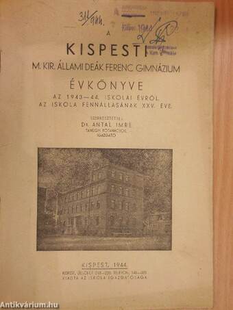 A Kispesti M. Kir. Állami Deák Ferenc Gimnázium évkönyve az 1943-44. iskolai évről