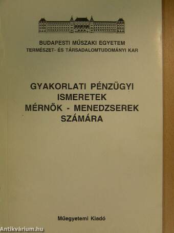 Gyakorlati pénzügyi ismeretek mérnök-menedzserek számára